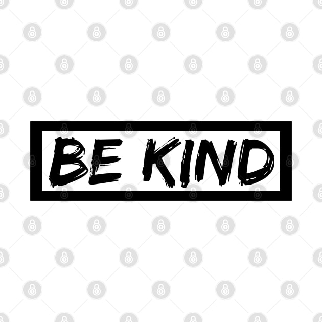 Be kind by Dhynzz