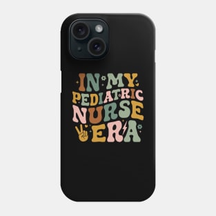 In My Pediatric Nurse Era Cute NICU Nurse Pediatric Nurse gifts Phone Case