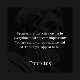 Epictetus's Mantra: Seeing Beyond Appearances T-Shirt