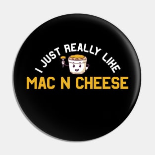 I just really like Mac N Cheese | MacNCheese Cheese Lover Pin