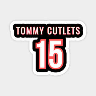 Tommy cutlets 15 Magnet