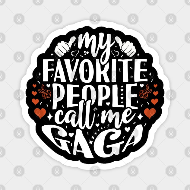 My Favorite People Call Me Gaga Magnet by Tesszero