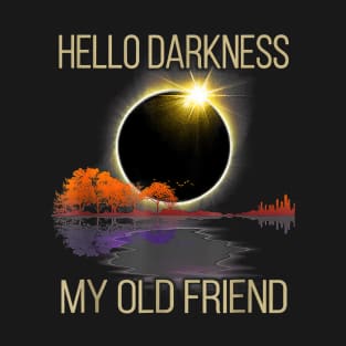 Hello Darkness My Old Friend Astrology Celestial Solar Eclipse Guitar Lake T-Shirt