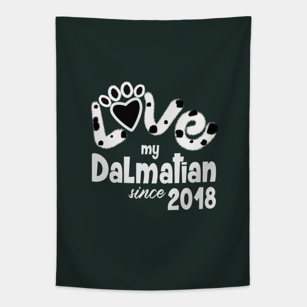 Love my dalmatian since 2018 Tapestry by ArteriaMix