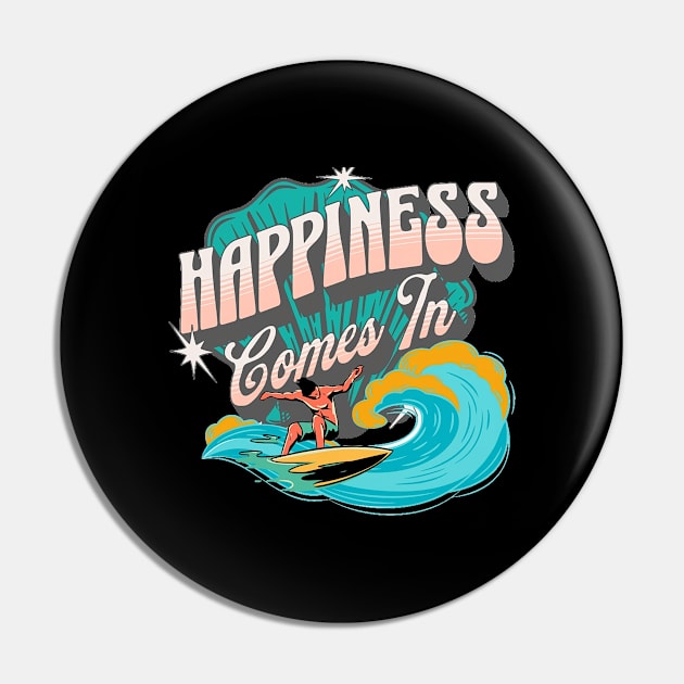 Happiness Comes In Waves, Hello Summer Vintage Funny Surfer Riding Surf Surfing Lover Gifts Pin by Customo
