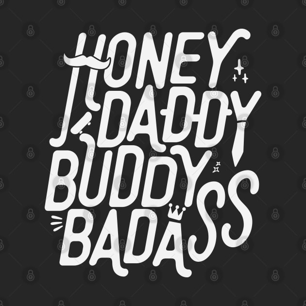 Honey Daddy Buddy Badass Funny Sarcastic Father’s Day by Fitastic