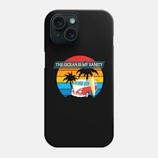 The Ocean Is My Sanity Phone Case