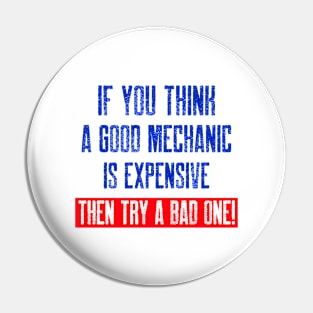 If you think a good mechanic is expensive… Pin