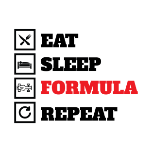 Eat sleep formula repeat T-Shirt