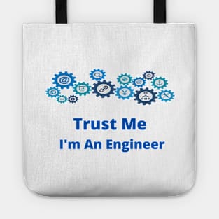 engineer humor geek gift : trust me i'm an engineer Tote