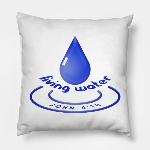 Living Water - John 4:10 Pillow by timlewis