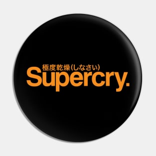 Supercry - No Dry Eyes Pin