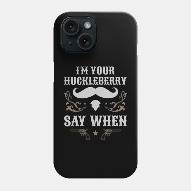 Retro Vintage I'm Your Huckleberry Say When Iconic Phone Case by BondarBeatboxer