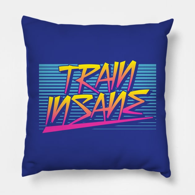 Train Insane Retro Pillow by brogressproject