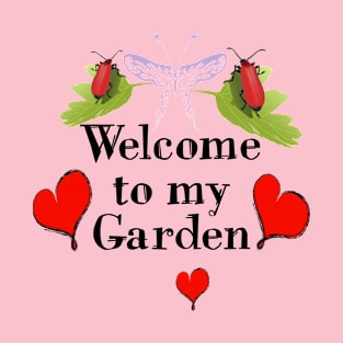 Moms welcome to my Garden T-Shirt