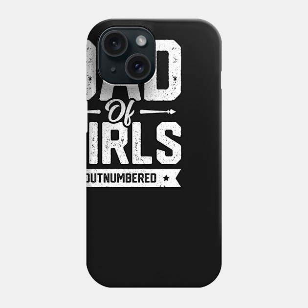 Dad Of Girls Outnumbered Phone Case by trendingoriginals