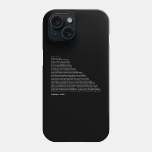 Frank Lloyd Wright Quotes Phone Case