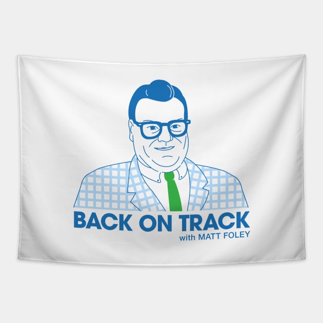 Back on Track with Matt Foley - Light BG Tapestry by postlopez