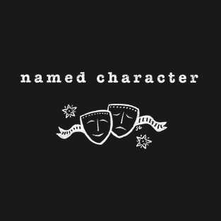 Named Character Drama Masks line art in white by SewLalla T-Shirt