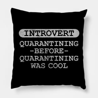Introvert Quarantining Pillow