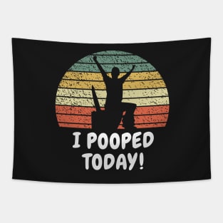 I Pooped Today Epic Vintage Tapestry