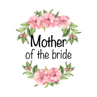 Wedding Gift for Bride Mom Mother of the Bride T-Shirt