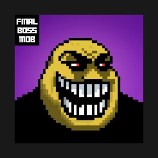 Final Boss Mob #52 T-Shirt