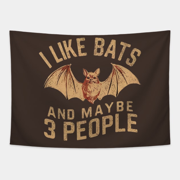 I Like Bats And Maybe 3 People Vampire Gothic Gift For Goth Spooky Halloween Retro Vintage Funny Humour Tapestry by DeanWardDesigns