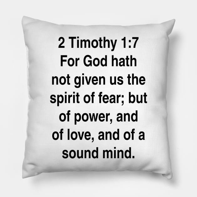 2 Timothy 1:7  King James Version (KJV) Bible Verse Typography Gift Pillow by Holy Bible Verses