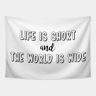 Life is short Tapestry