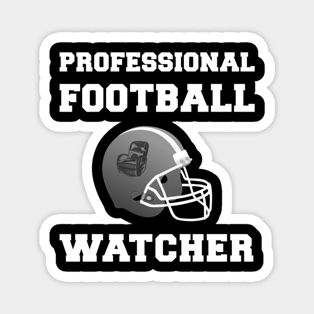 Professional Football Watcher Football Lover Magnet by Corncheese