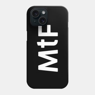 MtF Phone Case