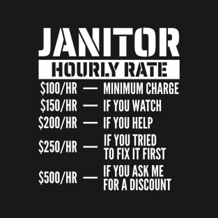 Janitor Hourly Rate T-Shirt