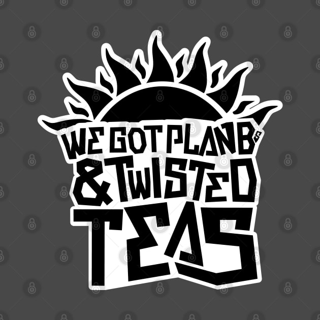 Plan Bs & Twisted Teas - White/Black by BonBonDesigns