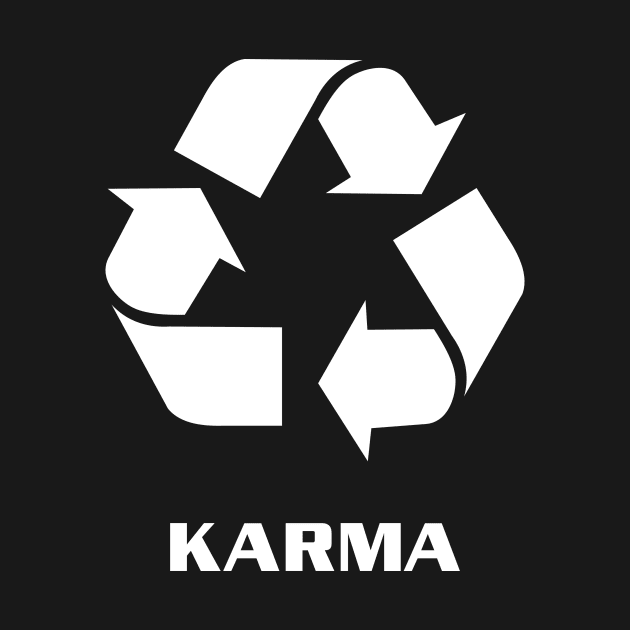 Karma Recycling Funny Design by solsateez