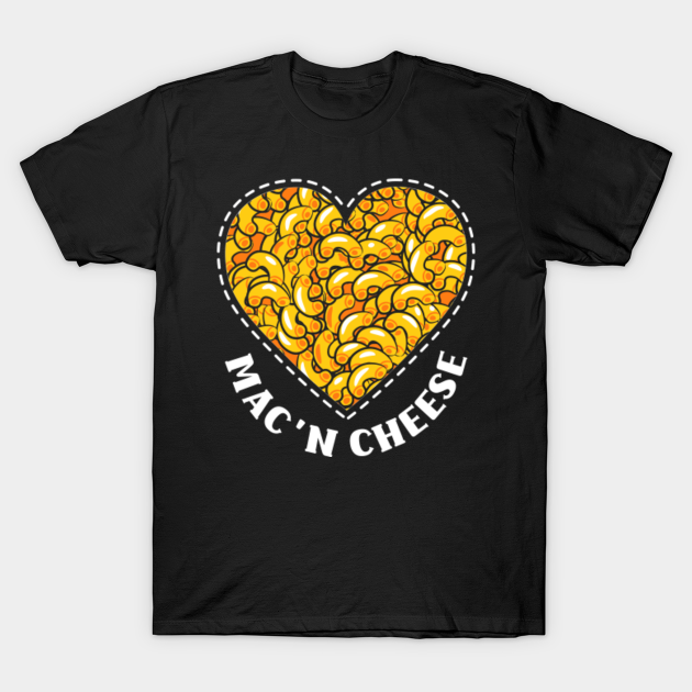 Discover Mac N Cheese Heart for Macaroni and Cheese Lovers - Cheese - T-Shirt