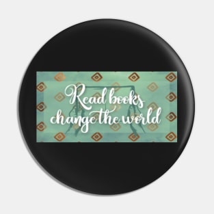 Read books, change the world Pin
