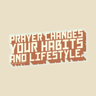 Prayer changes T-Shirt