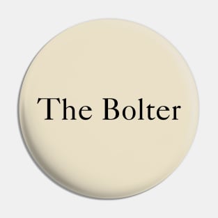 The Bolter Pin