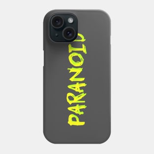 Paranoid - Neon writing Phone Case