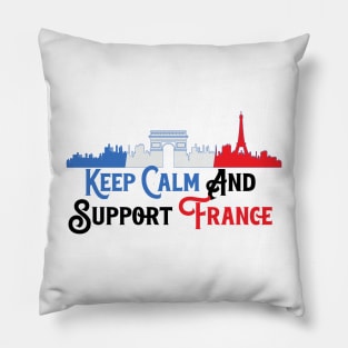 Keep Calm And Support France Pillow