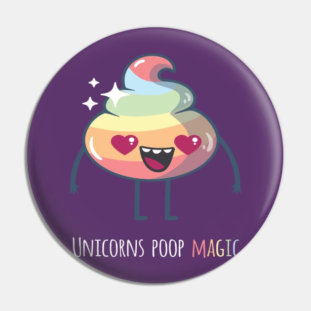 Unicorns Poop Magic (Light) Pin by carriedaway