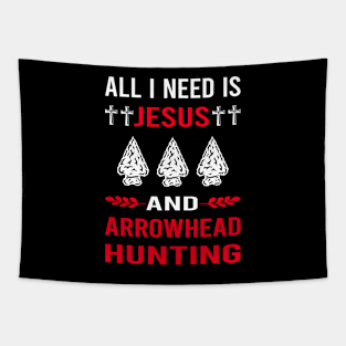 I Need Jesus And Arrowhead Hunter Hunting Arrowheads Tapestry