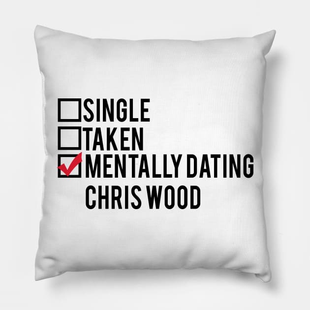 Mentally Dating Chris Wood Pillow by brendalee