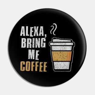 alexa bring me coffee Pin