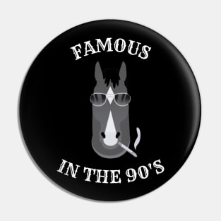 famous in 90s Pin