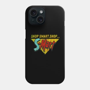 Shop Smart. Shop S-Mart! Phone Case