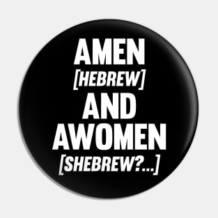 Amen And Awomen Pin