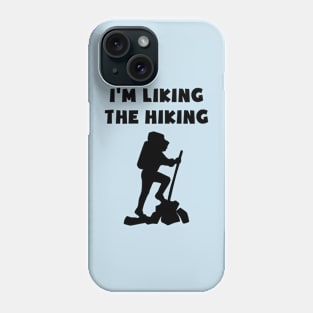 I'm liking the hiking hike design Phone Case