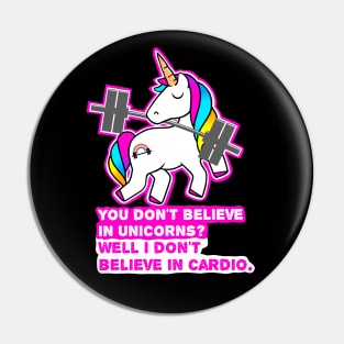 Unicorns hate doing cardio Pin